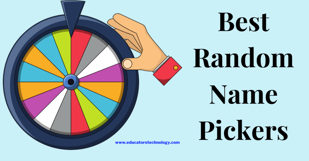 4 Good Random Name Pickers to Use with Your Students in Class